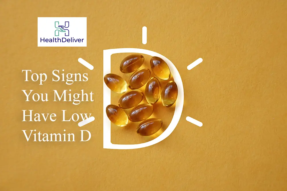 D Lower Robi Top Signs You Might Have Low Vitamin D | HealthDeliver Best Clinic ...